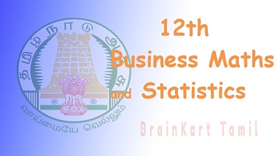 12th Business Maths and Statistics